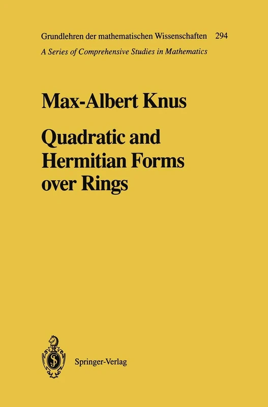 Quadratic and Hermitian Forms over Rings: 294 (Grundlehren der mathematischen Wissenschaften, 294)