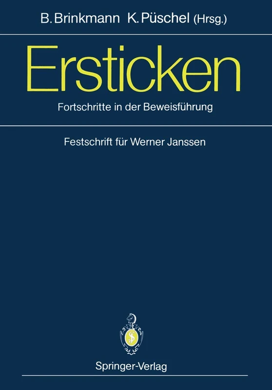 Ersticken: Fortschritte in der Beweisführung Festschrift für Werner Janssen