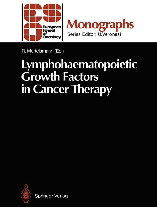 Lymphohaematopoietic Growth Factors in Cancer Therapy (ESO Monographs)