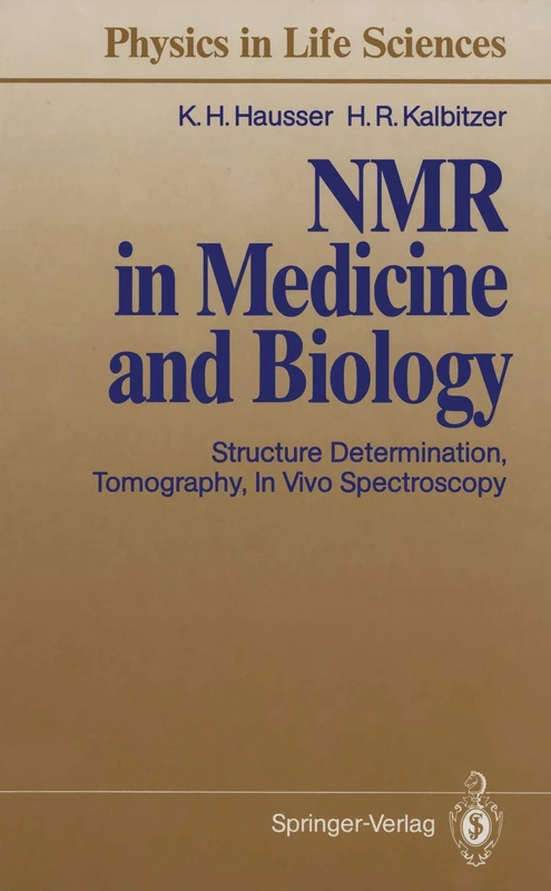 NMR in Medicine and Biology: Structure Determination, Tomography, In Vivo Spectroscopy (Physics in Life Sciences)