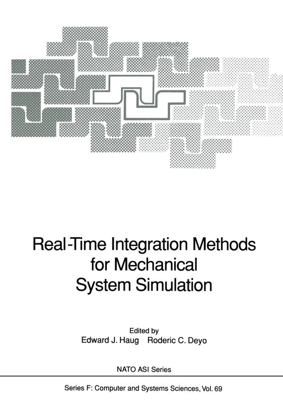 Real-Time Integration Methods for Mechanical System Simulation: 69 (NATO ASI Subseries F:, 69)