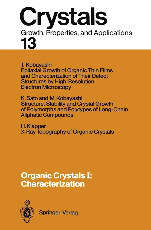 Organic Crystals I: Characterization: 13