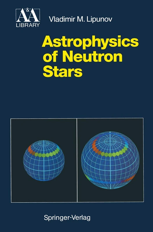 Astrophysics of Neutron Stars (Astronomy and Astrophysics Library)