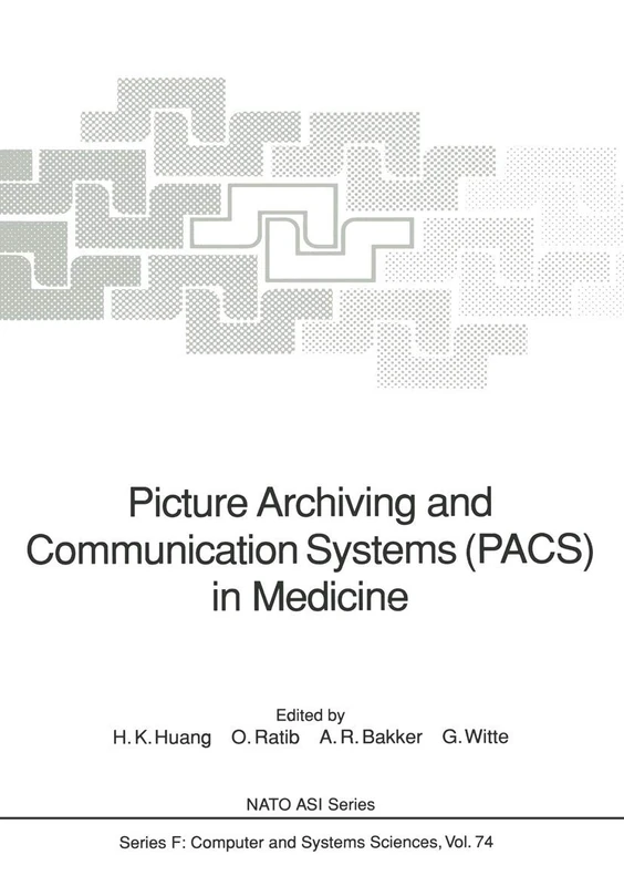 Picture Archiving and Communication Systems (PACS) in Medicine: 74 (NATO ASI Subseries F:, 74)