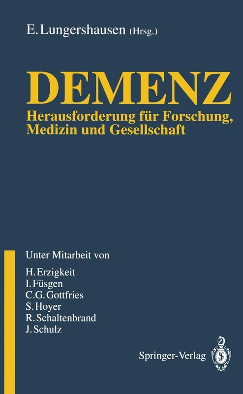 Demenz: Herausforderung für Forschung, Medizin und Gesellschaft