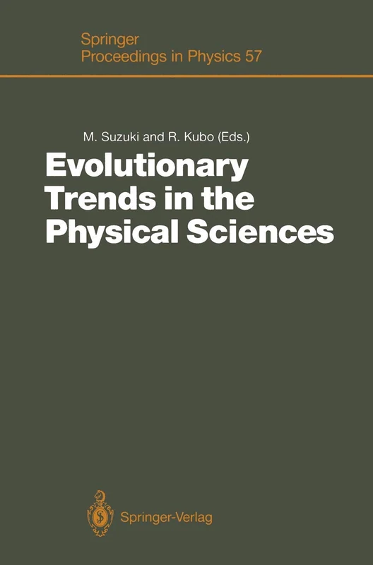 Evolutionary Trends in the Physical Sciences: Proceedings of the Yoshio Nishina Centennial Symposium, Tokyo, Japan, December 5–7, 1990: 57 (Springer Proceedings in Physics, 57)
