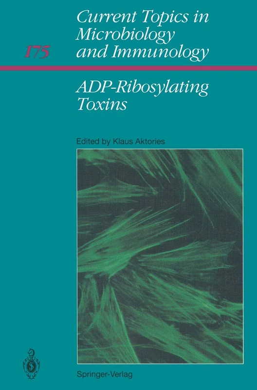 ADP-Ribosylating Toxins: 175 (Current Topics in Microbiology and Immunology, 175)