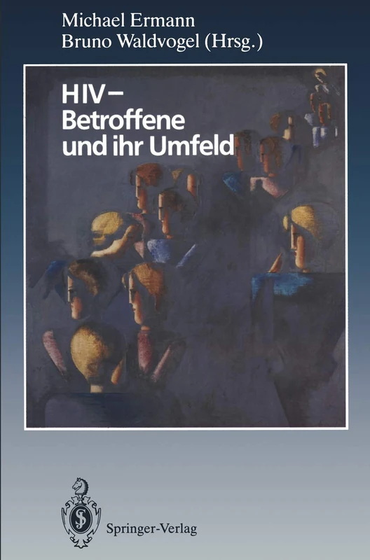 HIV ― Betroffene und ihr Umfeld: Ergebnisse aus psychosozialer Forschung und Praxis