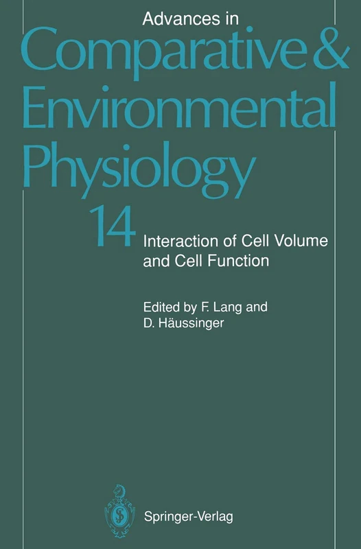 Advances in Comparative and Environmental Physiology: Interaction of Cell Volume and Cell Function Volume 14
