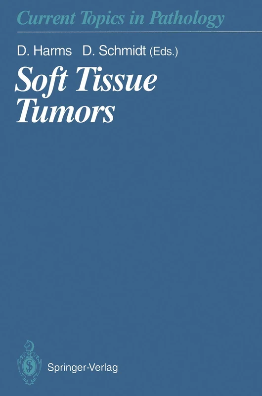 Soft Tissue Tumors: 89 (Current Topics in Pathology, 89)