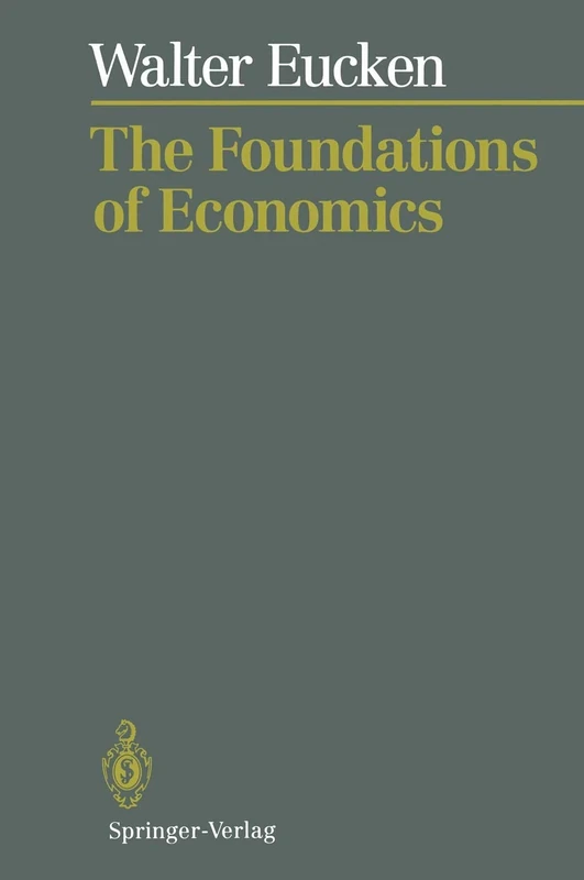 The Foundations of Economics: History and Theory in the Analysis of Economic Reality