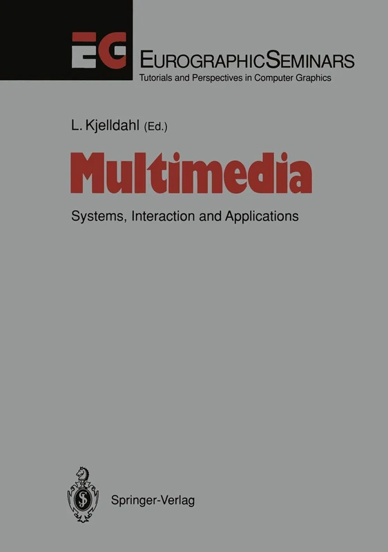 Multimedia: Systems, Interaction and Applications (Focus on Computer Graphics)