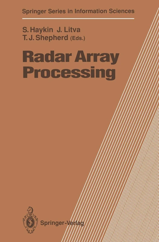 Radar Array Processing: 25 (Springer Series in Information Sciences, 25)