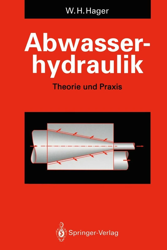 Abwasserhydraulik: Theorie und Praxis