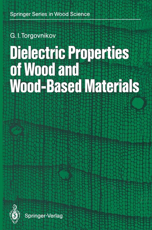 Dielectric Properties of Wood and Wood-Based Materials (Springer Series in Wood Science)
