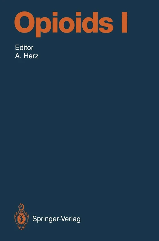 Opioids I: 104 / 1 (Handbook of Experimental Pharmacology, 104 / 1)
