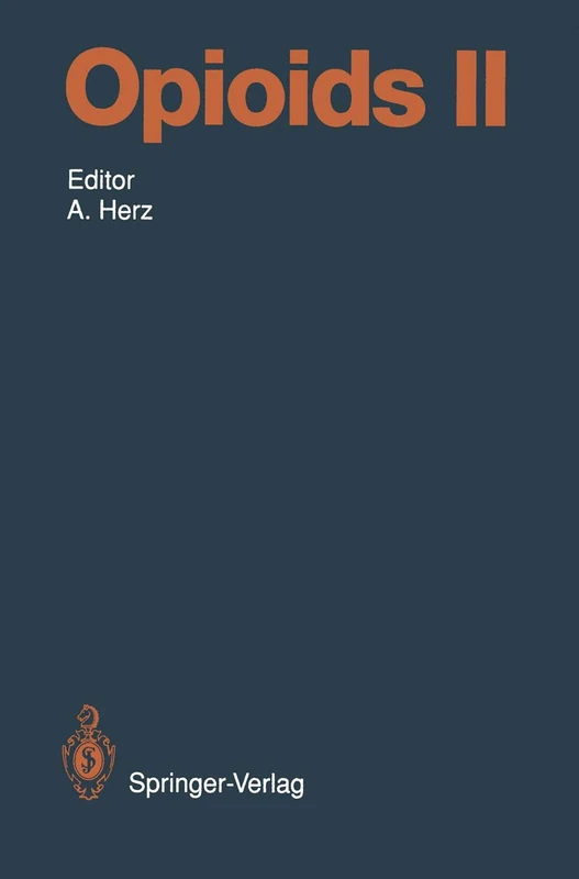 Opioids II: 104 / 2 (Handbook of Experimental Pharmacology, 104 / 2)