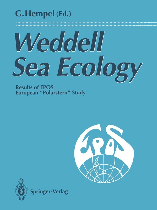 Weddell Sea Ecology: Results of EPOS European ”Polarstern“ Study