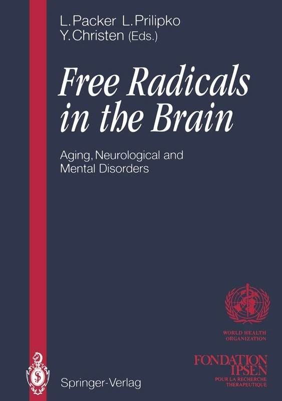 Free Radicals in the Brain: Aging, Neurological and Mental Disorders