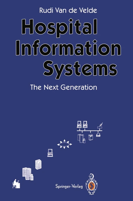 Hospital Information Systems ― The Next Generation