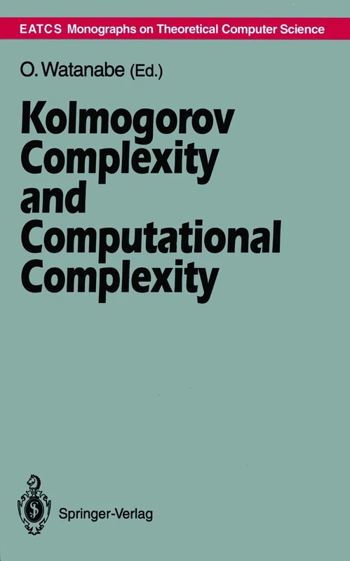 Kolmogorov Complexity and Computational Complexity (Monographs in Theoretical Computer Science. An EATCS Series)