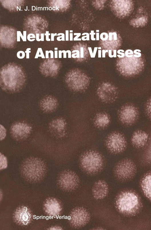 Neutralization of Animal Viruses: 183 (Current Topics in Microbiology and Immunology, 183)