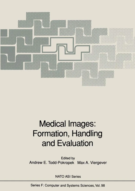 Medical Images: Formation, Handling and Evaluation: 98 (NATO ASI Subseries F:, 98)