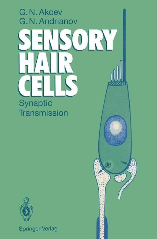 Sensory Hair Cells: Synaptic Transmission