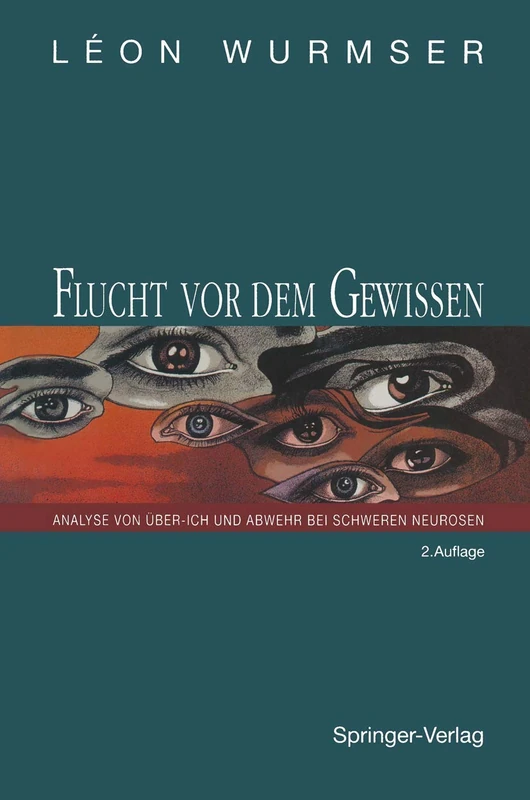 Flucht vor dem Gewissen: Analyse von Über-Ich und Abwehr bei schweren Neurosen