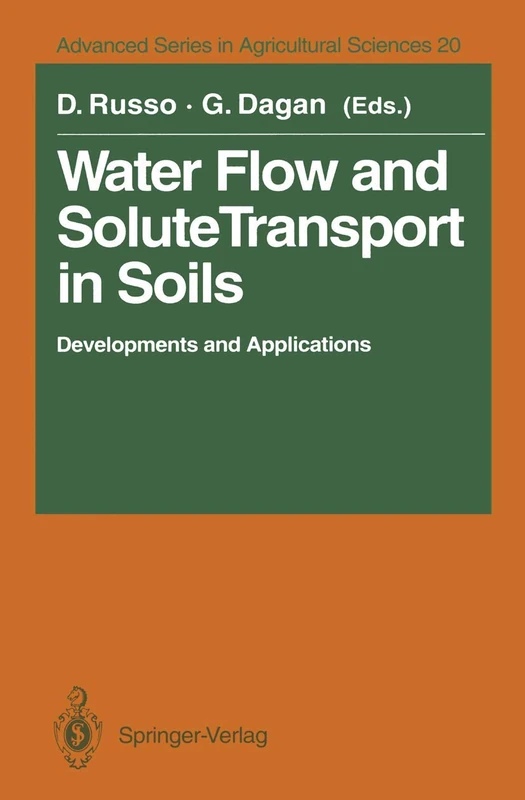 Water Flow and Solute Transport in Soils: Developments and Applications In Memoriam Eshel Bresler (1930–1991): 20 (Advanced Series in Agricultural Sciences, 20) - Image 1