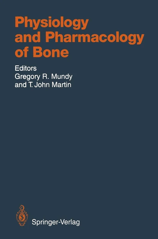 Physiology and Pharmacology of Bone: 107 (Handbook of Experimental Pharmacology, 107)