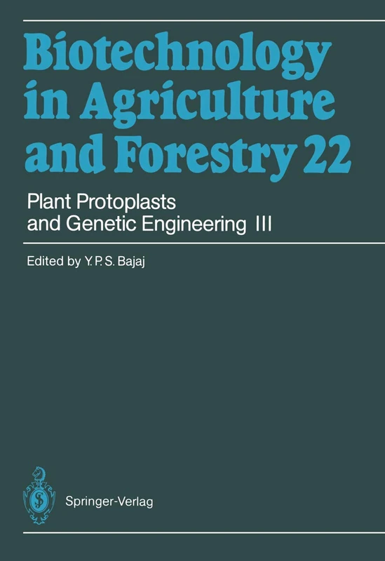 Plant Protoplasts and Genetic Engineering III: 22 (Biotechnology in Agriculture and Forestry, 22)