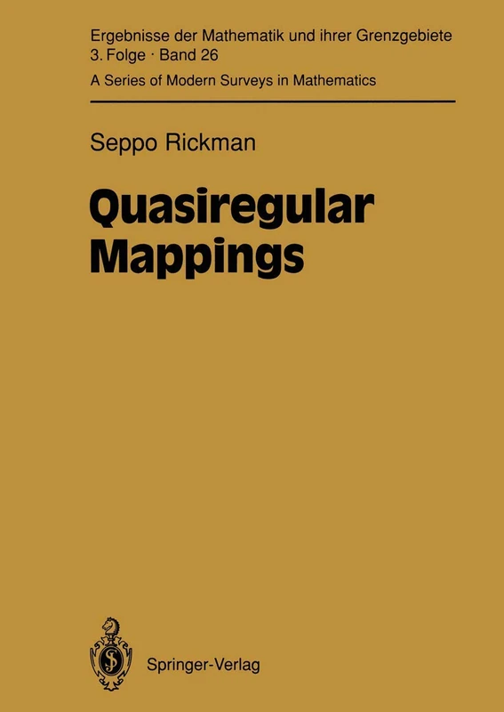 Quasiregular Mappings: 26 (Ergebnisse der Mathematik und ihrer Grenzgebiete. 3. Folge / A Series of Modern Surveys in Mathematics, 26)