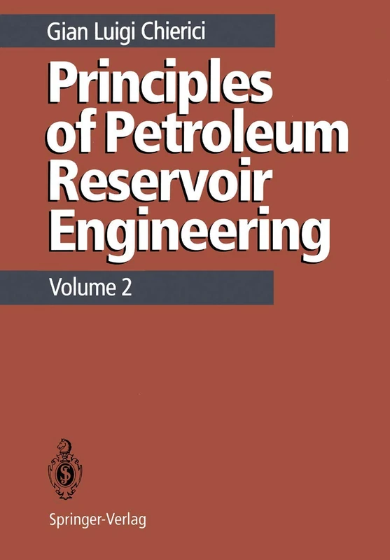 Principles of Petroleum Reservoir Engineering: Volume 2