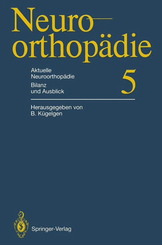 Aktuelle Neuroorthopädie Bilanz und Ausblick: 5