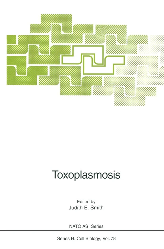 Toxoplasmosis: 78 (Nato ASI Subseries H:, 78)