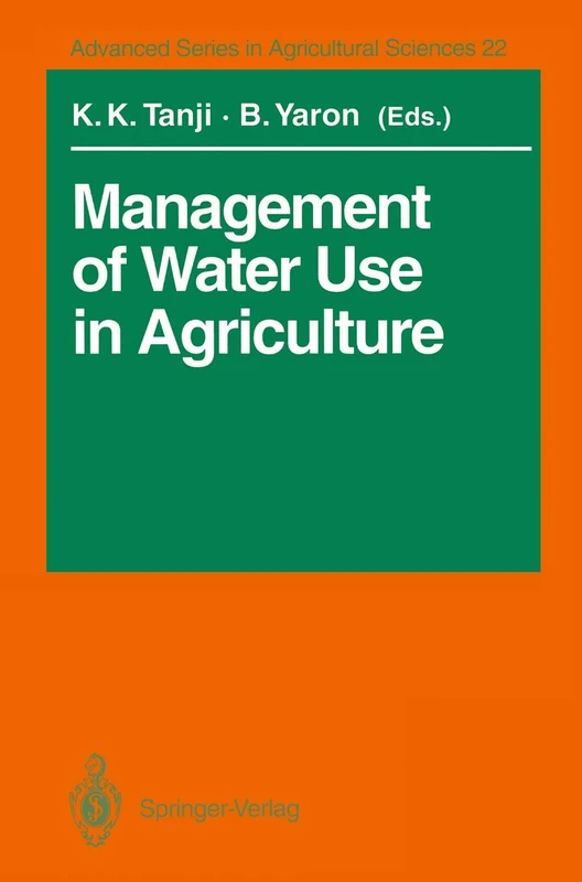 Management of Water Use in Agriculture: 22 (Advanced Series in Agricultural Sciences, 22)