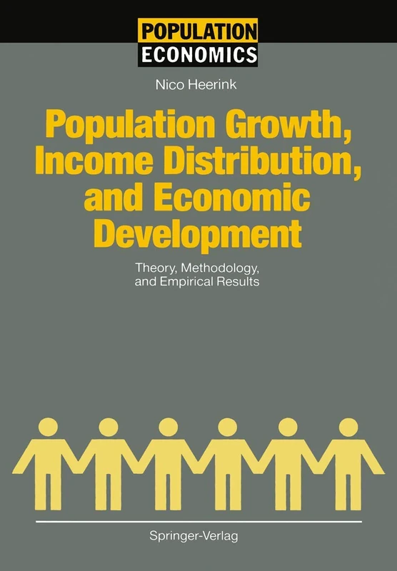 Population Growth, Income Distribution, and Economic Development: Theory, Methodology, and Empirical Results (Population Economics)