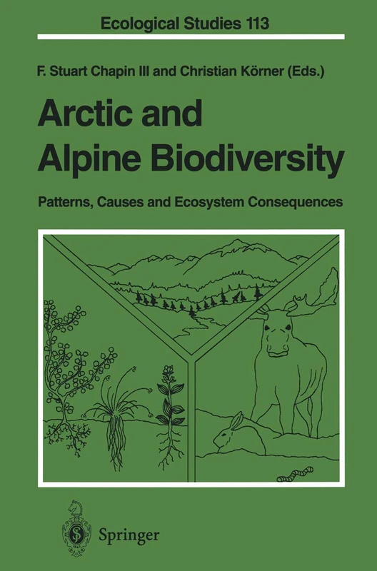Arctic and Alpine Biodiversity: Patterns, Causes and Ecosystem Consequences: 113 (Ecological Studies, 113)