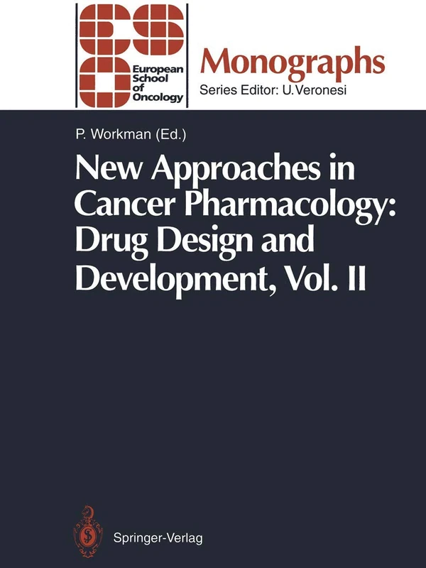 New Approaches in Cancer Pharmacology: Drug Design and Development: Vol. II: 2 (ESO Monographs)