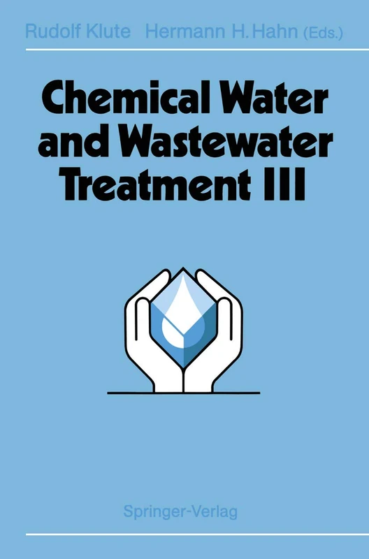 Chemical Water and Wastewater Treatment III: Proceedings of the 6th Gothenburg Symposium 1994 June 20 – 22, 1994 Gothenburg, Sweden