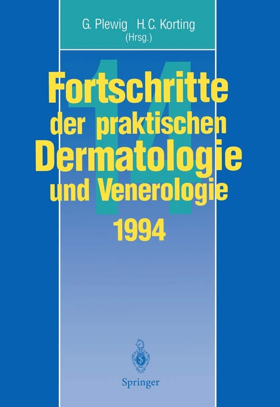 Fortschritte der praktischen Dermatologie und Venerologie: Vorträge und Dia-Klinik der XIV. Fortbildungswoche der Dermatologischen Klinik und ... der Deutschen Dermatologen e.V.: 14