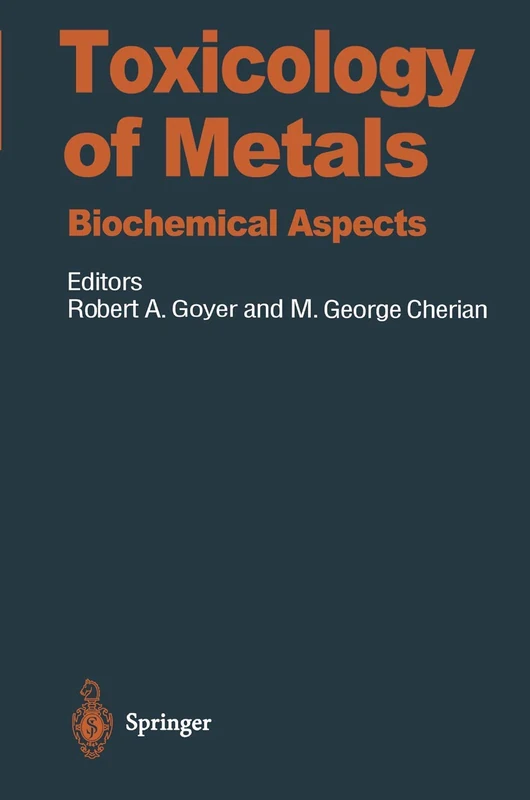 Toxicology of Metals: Biochemical Aspects: 115 (Handbook of Experimental Pharmacology, 115)