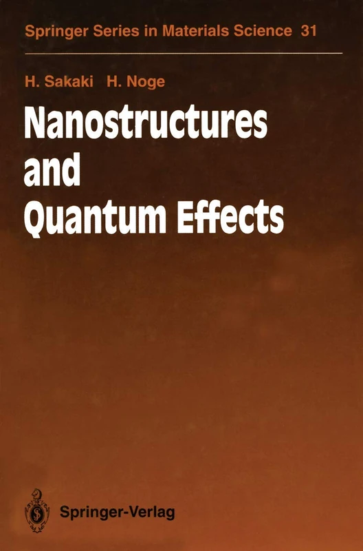 Nanostructures and Quantum Effects: Proceedings of the JRDC International Symposium, Tsukuba, Japan, November 17–18, 1993: 31 (Springer Series in Materials Science, 31)