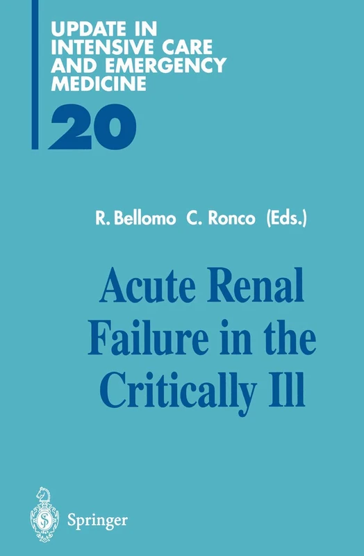 Acute Renal Failure in the Critically Ill: 20 (Update in Intensive Care and Emergency Medicine, 20)
