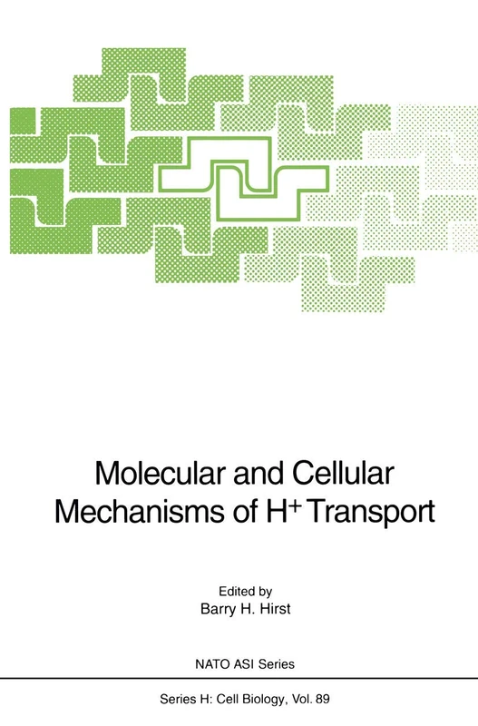 Molecular and Cellular Mechanisms of H+ Transport: 89 (Nato ASI Subseries H:, 89)