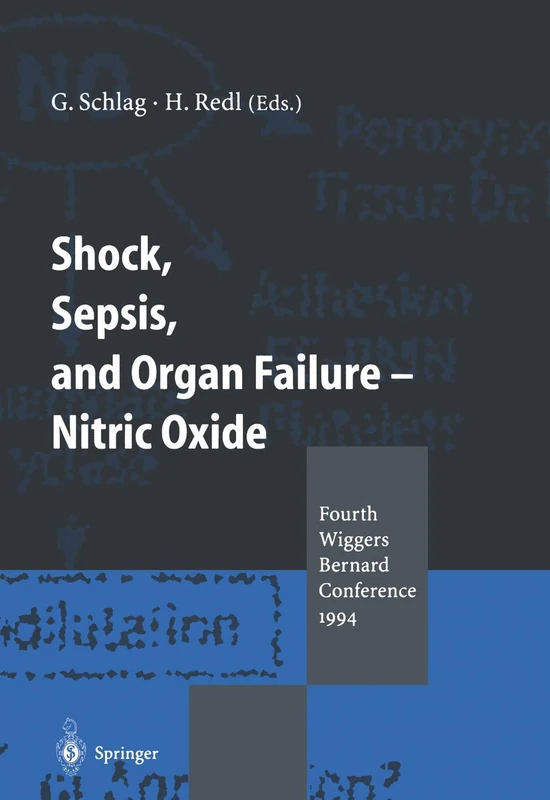 Shock, Sepsis, and Organ Failure ― Nitric Oxide: Fourth Wiggers Bernard Conference 1994