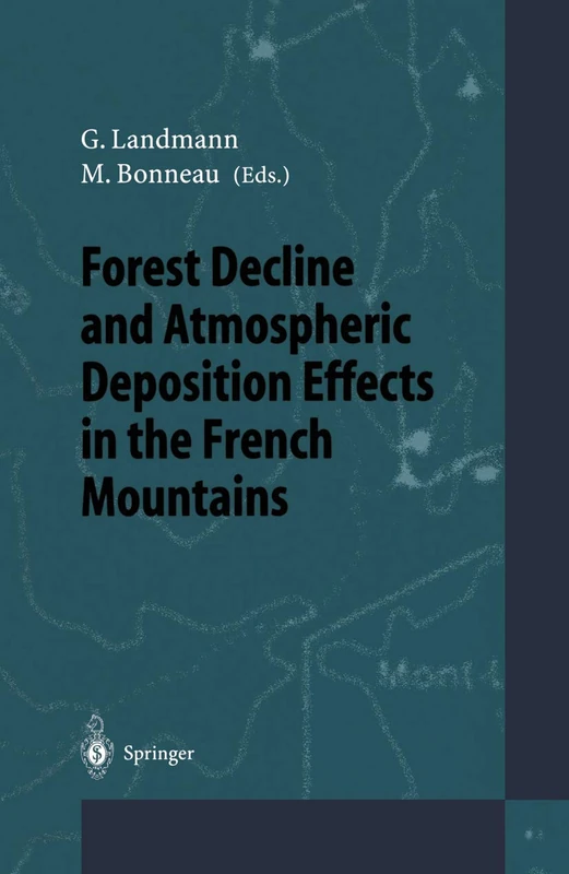 Forest Decline and Atmospheric Deposition Effects in the French Mountains