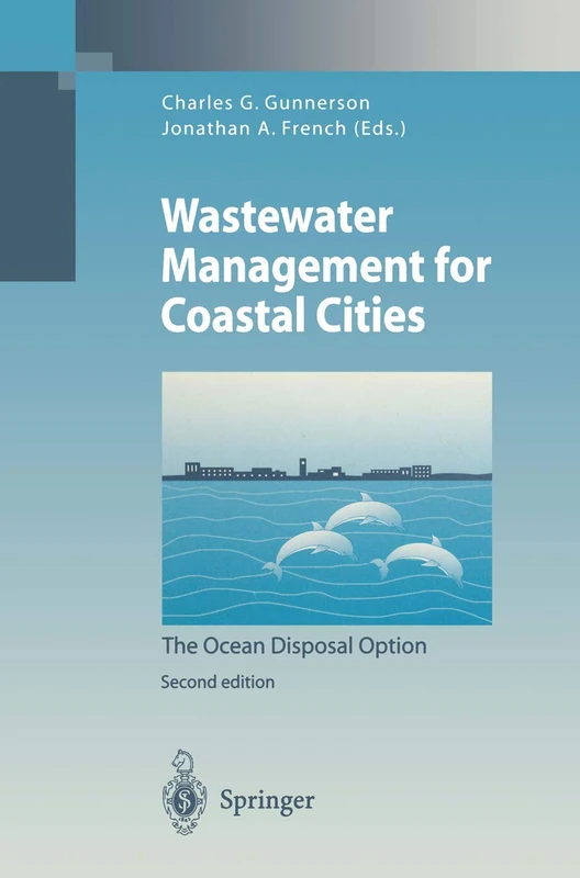 Wastewater Management for Coastal Cities: The Ocean Disposal Option (Environmental Science and Engineering)