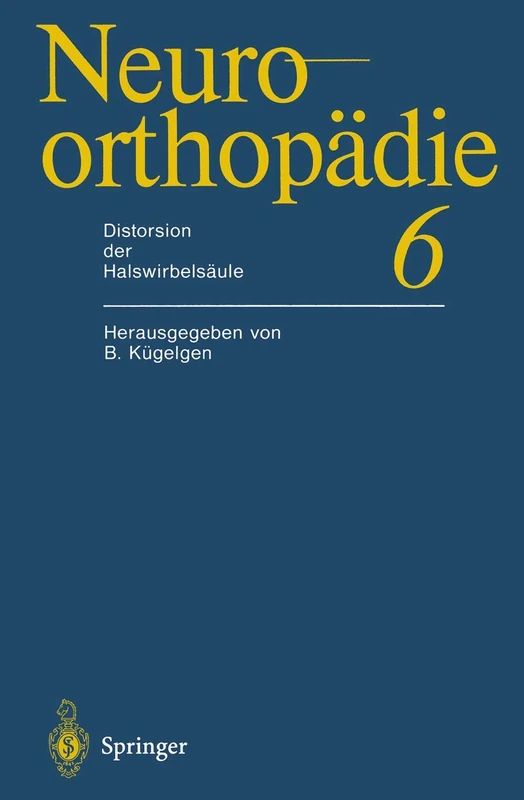 Distorsion der Halswirbelsäule: 6 (Neuroorthopädie, 6)